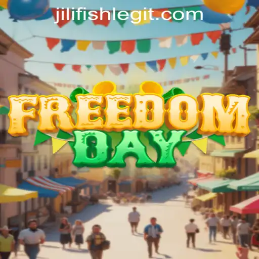 Explore the Exciting World of FreedomDay: An Innovative Gaming Experience with JILIFISH