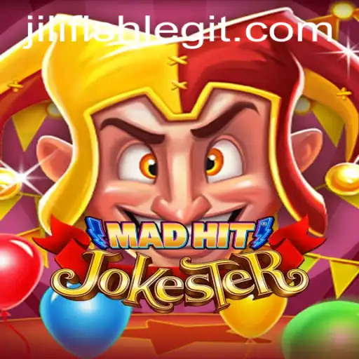 MadHitJokester: The Ultimate Game Experience with JILIFISH Twist