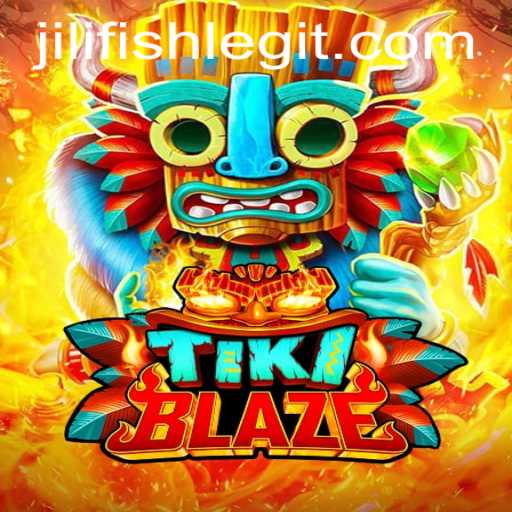 Explore the Adventure of TikiBlaze with JILIFISH: A Comprehensive Guide